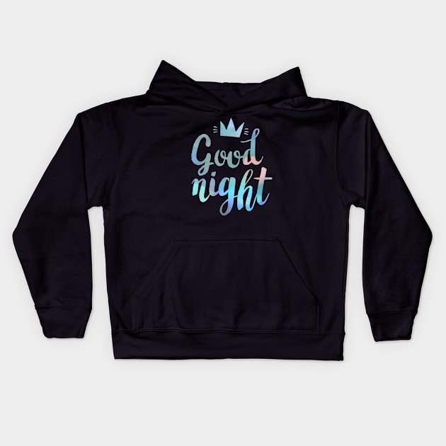 Good night Kids Hoodie by richercollections